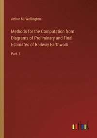 bokomslag Methods for the Computation from Diagrams of Preliminary and Final Estimates of Railway Earthwork