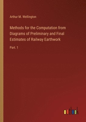 bokomslag Methods for the Computation from Diagrams of Preliminary and Final Estimates of Railway Earthwork