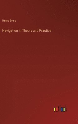 bokomslag Navigation in Theory and Practice