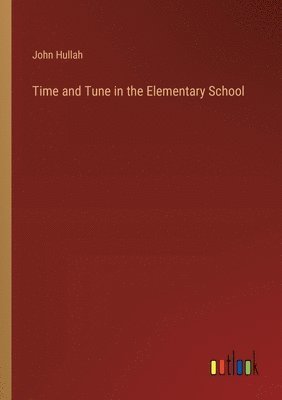 Time and Tune in the Elementary School 1