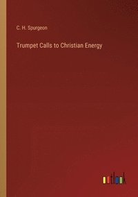 bokomslag Trumpet Calls to Christian Energy