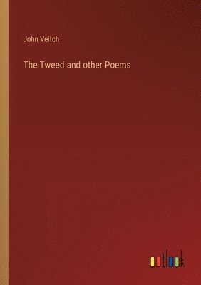 bokomslag Tweed and other Poems