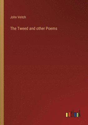 The Tweed and other Poems 1