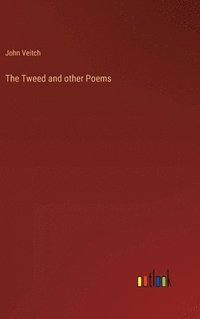 bokomslag The Tweed and other Poems