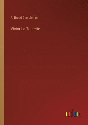 Victor La Tourette 1