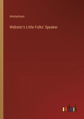 Webster's Little Folks' Speaker 1