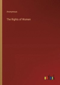 bokomslag The Rights of Women