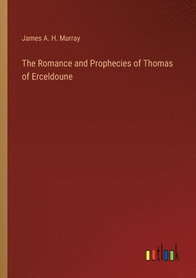 bokomslag Romance and Prophecies of Thomas of Erceldoune