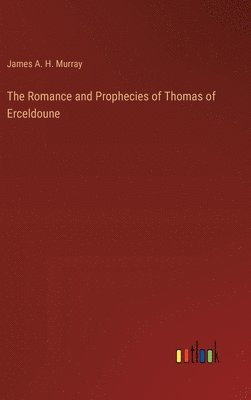 bokomslag Romance and Prophecies of Thomas of Erceldoune
