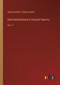 bokomslag Saint Bartholomew's Hospital Reports