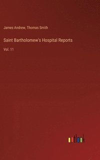 bokomslag Saint Bartholomew's Hospital Reports