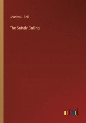 bokomslag Saintly Calling