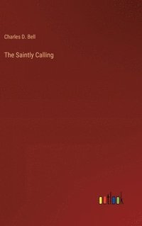 bokomslag The Saintly Calling