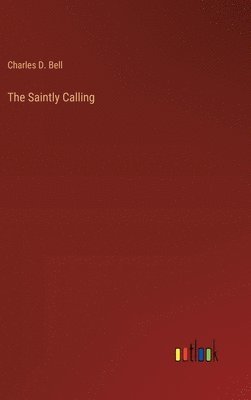 bokomslag Saintly Calling