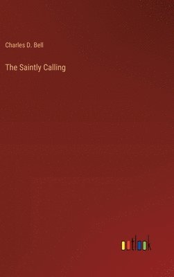 The Saintly Calling 1