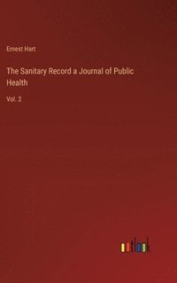 bokomslag The Sanitary Record a Journal of Public Health