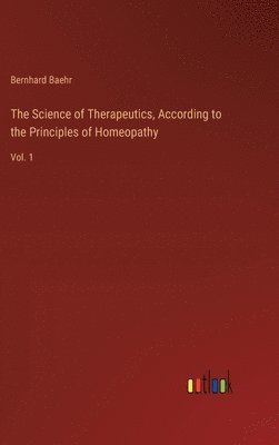 Science of Therapeutics, According to the Principles of Homeopathy