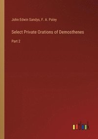 bokomslag Select Private Orations of Demosthenes