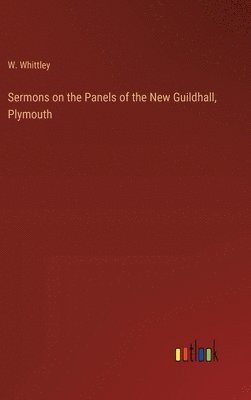 bokomslag Sermons on the Panels of the New Guildhall, Plymouth