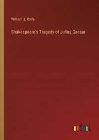 bokomslag Shakespeare's Tragedy of Julius Caesar