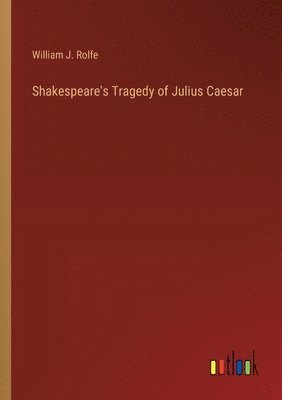 bokomslag Shakespeare's Tragedy of Julius Caesar