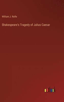 Shakespeare's Tragedy of Julius Caesar 1