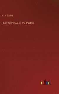 bokomslag Short Sermons on the Psalms