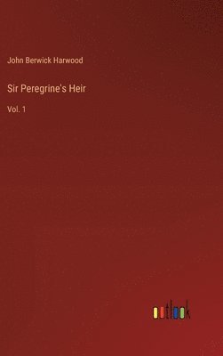 bokomslag Sir Peregrine's Heir