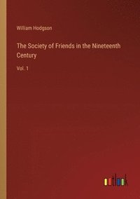 bokomslag The Society of Friends in the Nineteenth Century