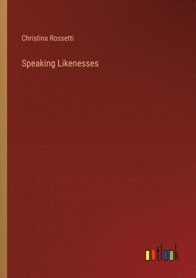 bokomslag Speaking Likenesses
