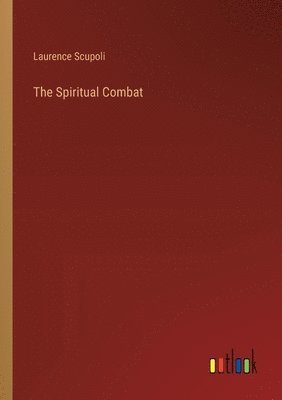 bokomslag The Spiritual Combat