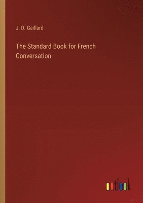 The Standard Book for French Conversation 1