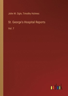 bokomslag St. George's Hospital Reports