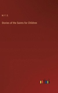 bokomslag Stories of the Saints for Children