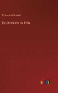 bokomslag Switzerland and the Swiss