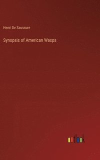 bokomslag Synopsis of American Wasps