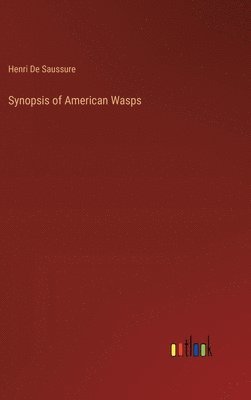 bokomslag Synopsis of American Wasps