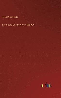 Synopsis of American Wasps