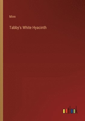 bokomslag Tabby's White Hyacinth