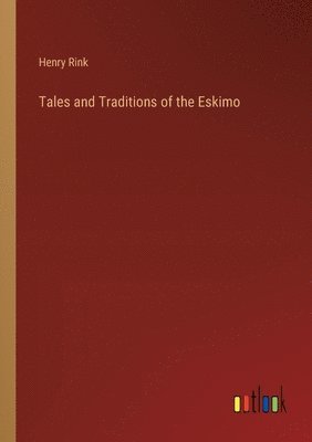 bokomslag Tales and Traditions of the Eskimo