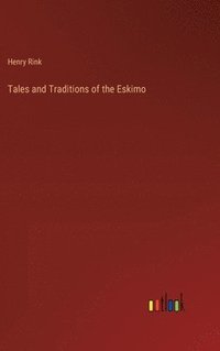 bokomslag Tales and Traditions of the Eskimo