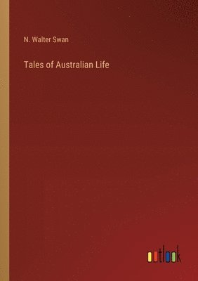 Tales of Australian Life 1