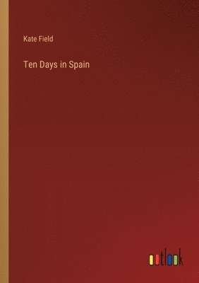Ten Days in Spain