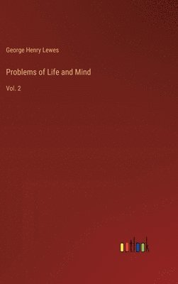 Problems of Life and Mind 1