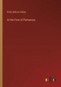 bokomslag At the Foot of Parnassus