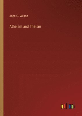 Atheism and Theism