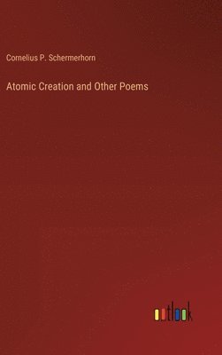 bokomslag Atomic Creation and Other Poems