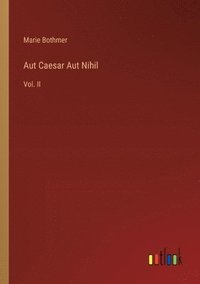 bokomslag Aut Caesar Aut Nihil