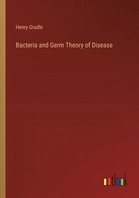 bokomslag Bacteria and Germ Theory of Disease