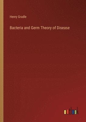 bokomslag Bacteria and Germ Theory of Disease